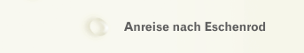 Anreise nach Eschenrod
